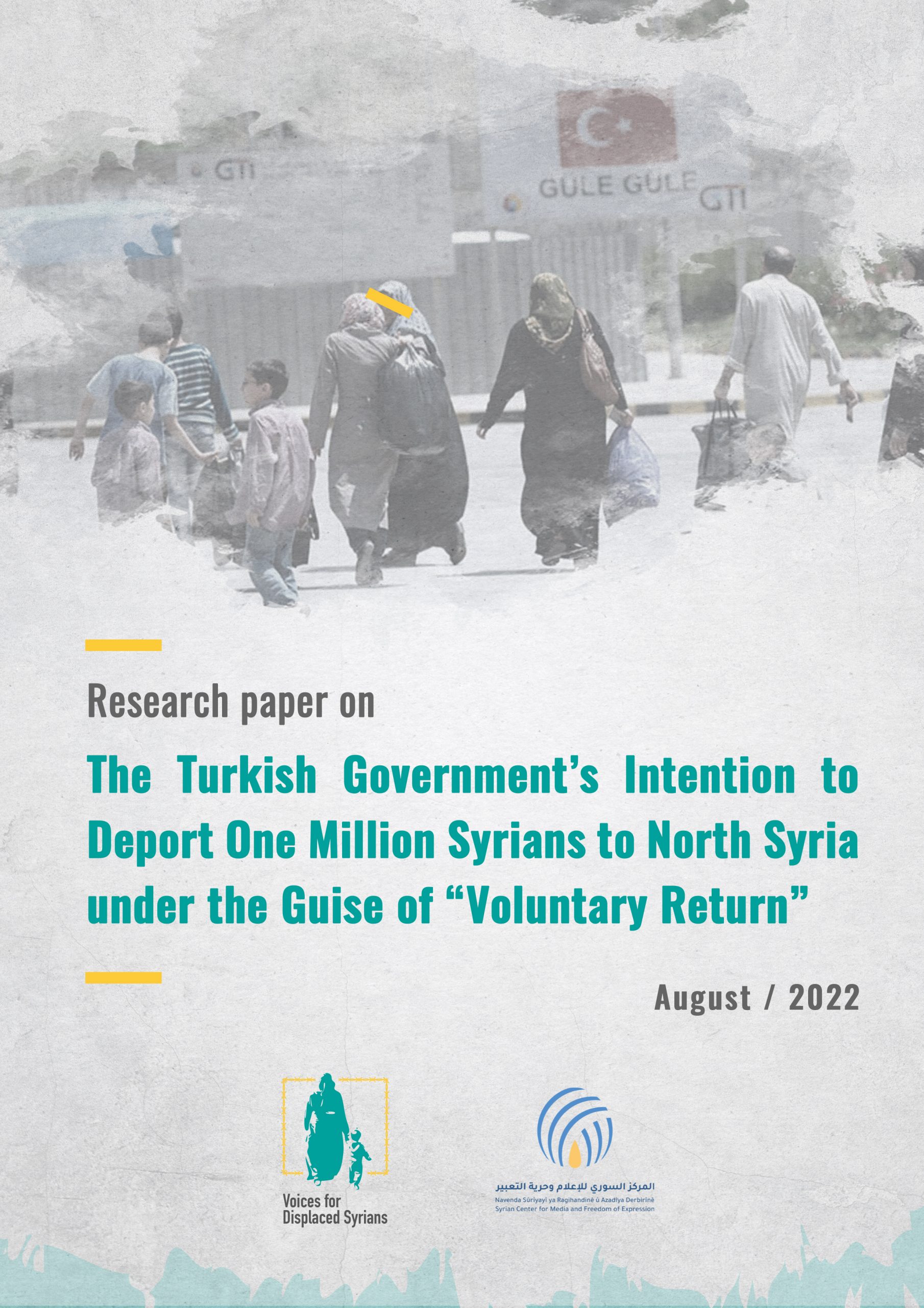 Research paper on the Turkish Government’s Intention to Deport One Million Syrians to North Syria under the Guise of “Voluntary Return”.